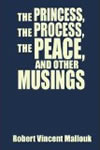 The Princess, The Process, The Peace, and Other Musings